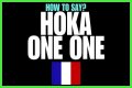 How to pronounce hoka one one