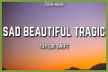 LYRICS: Taylor Swift – Sad Beautiful Tragic